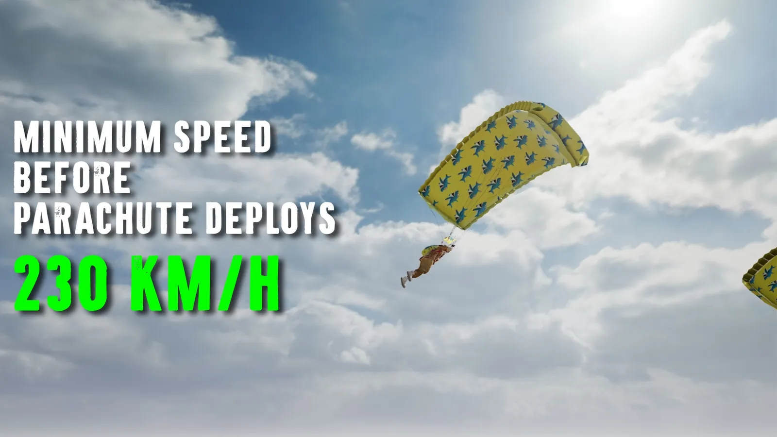 Minimum speed of 230 km/h before the PUBG parachute deploys
