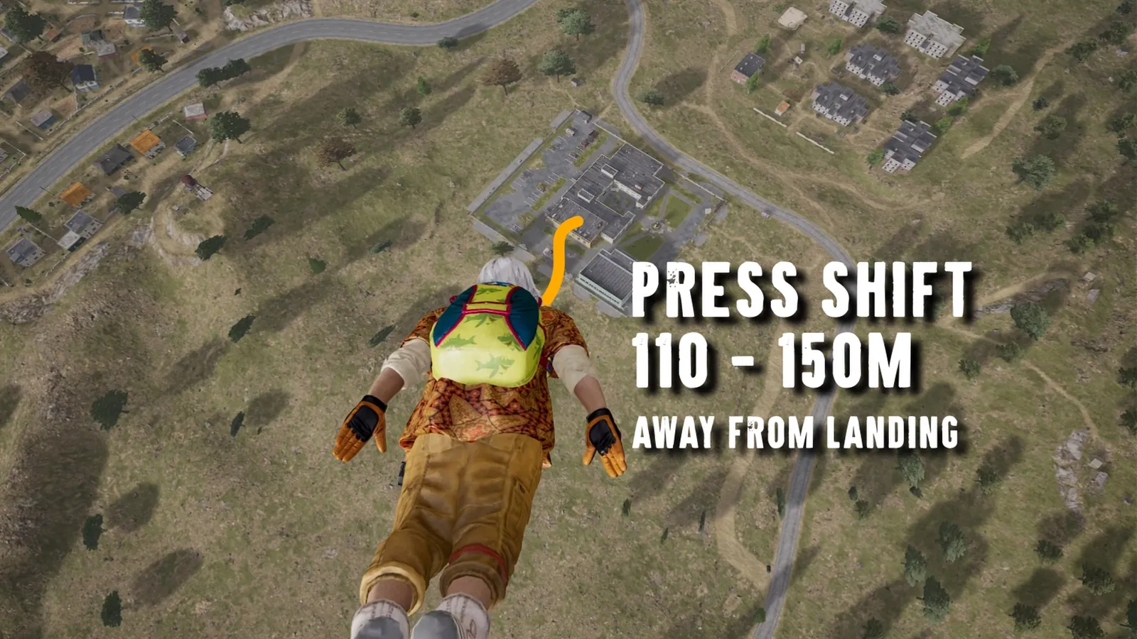 Pressing shift to dive 110 to 150 meters away from the landing spot in PUBG